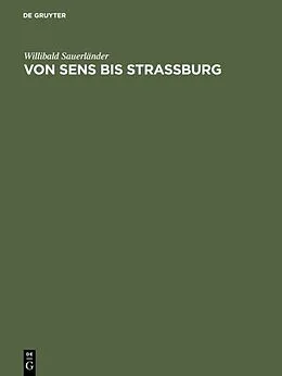 E-Book (pdf) Von Sens bis Strassburg von Willibald Sauerländer