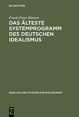 E-Book (pdf) Das älteste Systemprogramm des deutschen Idealismus von Frank-Peter Hansen