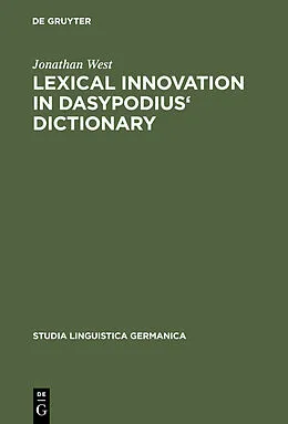 E-Book (pdf) Lexical Innovation in Dasypodius' Dictionary von Jonathan West