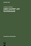 E-Book (pdf) Der Kampf um Dominanz von Norbert Schröer