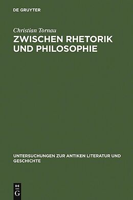 E-Book (pdf) Zwischen Rhetorik und Philosophie von Christian Tornau