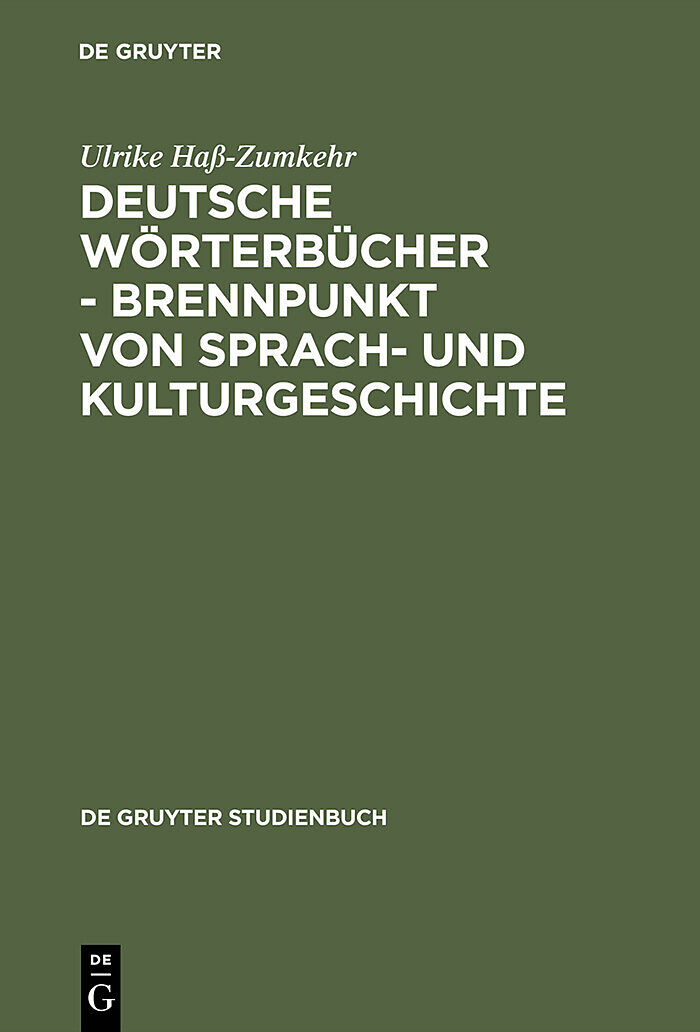 Deutsche Wörterbücher - Brennpunkt von Sprach- und Kulturgeschichte