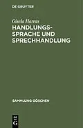 E-Book (pdf) Handlungssprache und Sprechhandlung von Gisela Harras