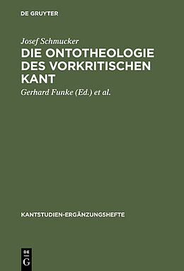 E-Book (pdf) Die Ontotheologie des vorkritischen Kant von Josef Schmucker