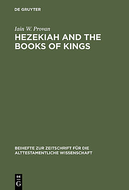 E-Book (pdf) Hezekiah and the Books of Kings von Iain W. Provan