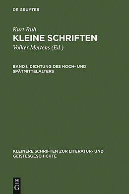 E-Book (pdf) Kurt Ruh: Kleine Schriften / Dichtung des Hoch- und Spätmittelalters von Kurt Ruh