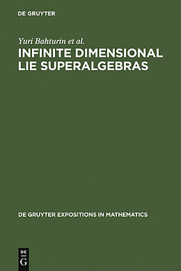 eBook (pdf) Infinite Dimensional Lie Superalgebras de Yuri Bahturin, Alexander V. Mikhalev, Viktor M. Petrogradsky