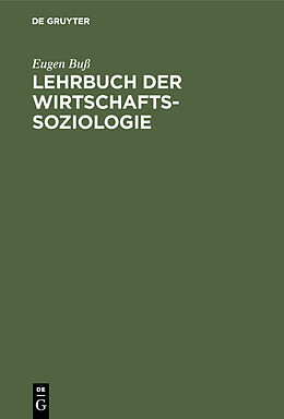 E-Book (pdf) Lehrbuch der Wirtschafts-Soziologie von Eugen Buß