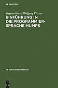 E-Book (pdf) Einführung in die Programmiersprache MUMPS von Stephan Hesse, Wolfgang Kirsten