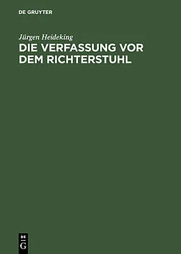 E-Book (pdf) Die Verfassung vor dem Richterstuhl von Jürgen Heideking