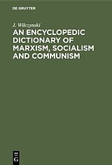 E-Book (pdf) An Encyclopedic Dictionary of Marxism, Socialism and Communism von J. Wilczynski