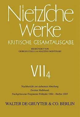 E-Book (pdf) Nachgelassene Fragmente Frühjahr 1884 - Herbst 1885 von Mazzino Montinari, Friedrich Nietzsche
