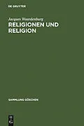 E-Book (pdf) Religionen und Religion von Jacques Waardenburg