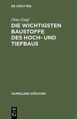 E-Book (pdf) Die wichtigsten Baustoffe des Hoch- und Tiefbaus von Otto Graf