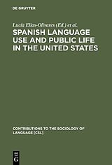 eBook (pdf) Spanish Language Use and Public Life in the United States de 