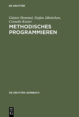 E-Book (pdf) Methodisches Programmieren von Günter Hommel, Stefan Jähnichen, Cornelis Koster