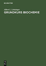 E-Book (pdf) Grundkurs Biochemie von Albert L. Lehninger