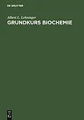 PDF Grundkurs Biochemie von Albert L. Lehninger