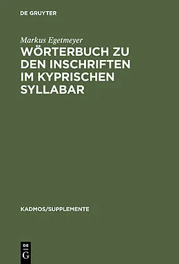 E-Book (pdf) Wörterbuch zu den Inschriften im kyprischen Syllabar von Markus Egetmeyer