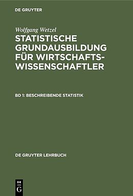 E-Book (pdf) Wolfgang Wetzel: Statistische Grundausbildung für Wirtschaftswissenschaftler / Beschreibende Statistik von Wolfgang Wetzel