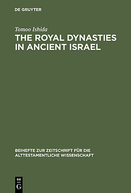 E-Book (pdf) The Royal Dynasties in Ancient Israel von Tomoo Ishida