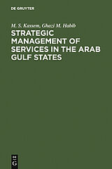 eBook (pdf) Strategic Management of Services in the Arab Gulf States de M. S. Kassem, Ghazi M. Habib