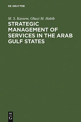 PDF Strategic Management of Services in the Arab Gulf States von M. S. Kassem, Ghazi M. Habib