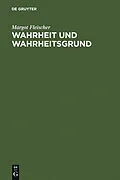 PDF Wahrheit und Wahrheitsgrund von Margot Fleischer