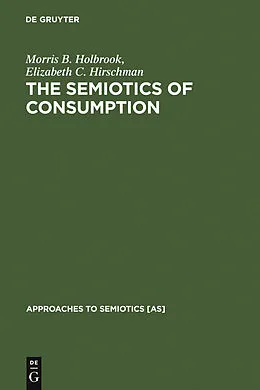 E-Book (pdf) The Semiotics of Consumption von Morris B. Holbrook, Elizabeth C. Hirschman
