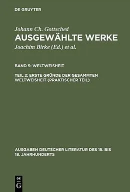 E-Book (pdf) Erste Gründe der gesammten Weltweisheit (Praktischer Teil) von Johann Christoph Gottsched