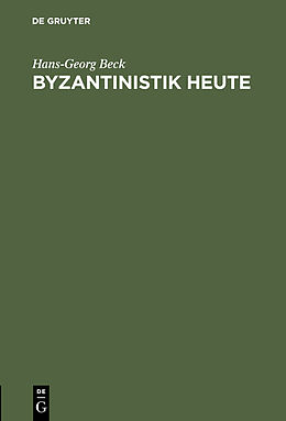 E-Book (pdf) Byzantinistik heute von Hans-Georg Beck