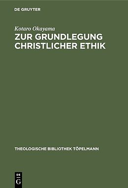 E-Book (pdf) Zur Grundlegung christlicher Ethik von Kotaro Okayama