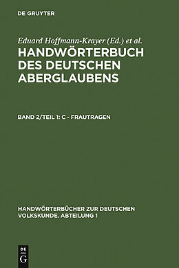 E-Book (pdf) Handwörterbuch des deutschen Aberglaubens / C - Frautragen von 