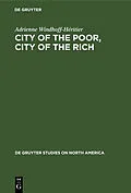 E-Book (pdf) City of the Poor, City of the Rich von Adrienne Windhoff-Héritier