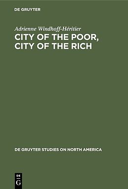 eBook (pdf) City of the Poor, City of the Rich de Adrienne Windhoff-Héritier