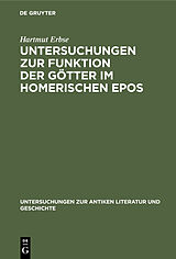 E-Book (pdf) Untersuchungen zur Funktion der Götter im homerischen Epos von Hartmut Erbse
