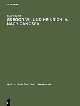E-Book (pdf) Gregor VII. und Heinrich IV. nach Canossa von Jörgen Vogel