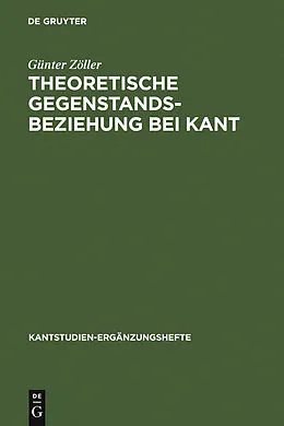 PDF Theoretische Gegenstandsbeziehung bei Kant von Günter Zöller