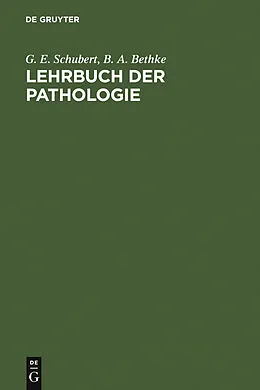 E-Book (pdf) Lehrbuch der Pathologie und Antwortkatalog zum GK2 von G. E. Schubert, B. A. Bethke