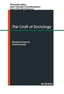 E-Book (pdf) The Craft of Sociology von Pierre Bourdieu, Jean-Claude Chamboredon, Jean-Claude Passeron