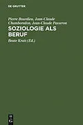 E-Book (pdf) Soziologie als Beruf von Pierre Bourdieu, Jean-Claude Chamboredon, Jean-Claude Passeron