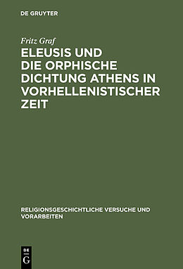 E-Book (pdf) Eleusis und die orphische Dichtung Athens in vorhellenistischer Zeit von Fritz Graf
