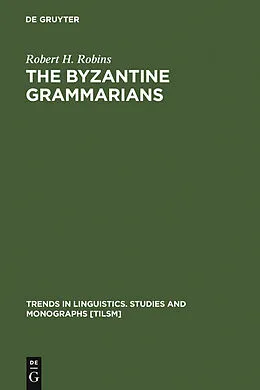 E-Book (pdf) The Byzantine Grammarians von Robert H. Robins