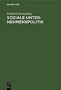 E-Book (pdf) Soziale Unternehmenspolitik von Friedrich Fürstenberg