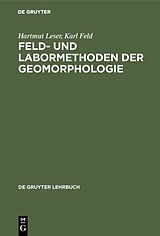 E-Book (pdf) Feld- und Labormethoden der Geomorphologie von Hartmut Leser, Karl Feld