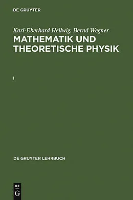 E-Book (pdf) Mathematik und Theoretische Physik. I von Karl-Eberhard Hellwig, Bernd Wegner