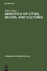 eBook (pdf) Semiotics of Cities, Selves, and Cultures de Milton Singer