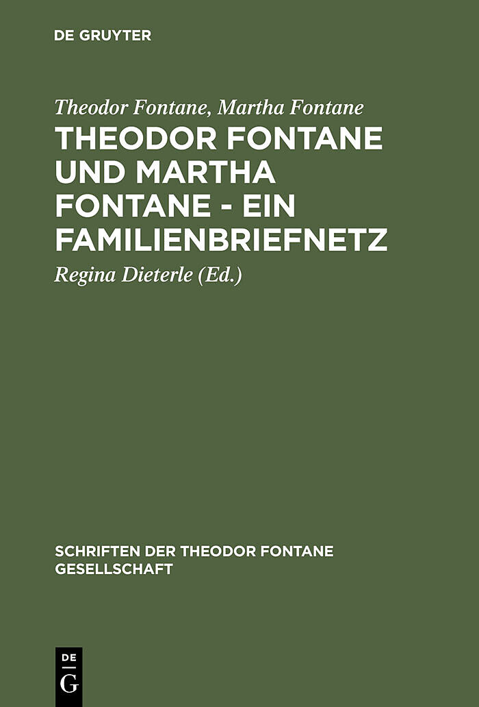 Theodor Fontane und Martha Fontane - Ein Familienbriefnetz