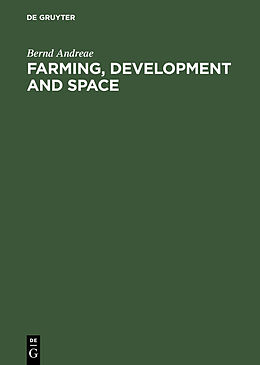 E-Book (pdf) Farming, Development and Space von Bernd Andreae