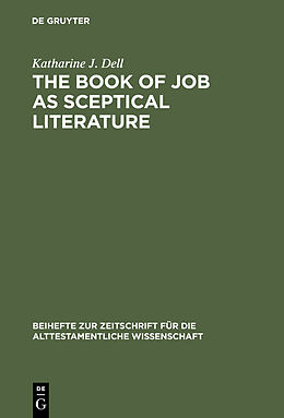 E-Book (pdf) The Book of Job as Sceptical Literature von Katharine J. Dell